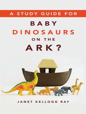 cover image of A Study Guide for BABY DINOSAURS ON THE ARK?